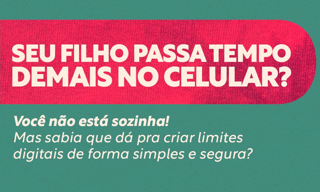 Ferramentas de controle parental: você usa? Sabe como usar?